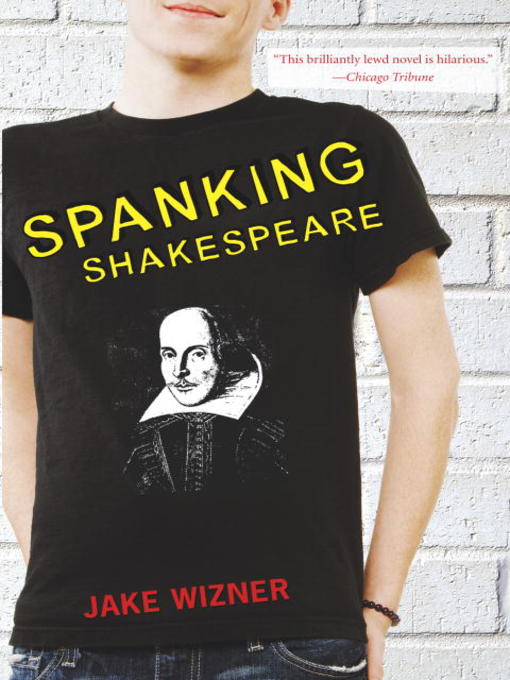 Title details for Spanking Shakespeare by Jake Wizner - Available